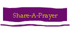 Share-A-Prayer